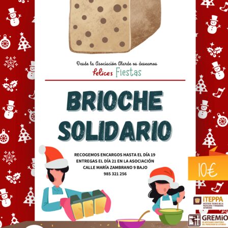 Cartel navideño, con un fondo rojo con iconos navideños (muñecos de nieve, calcetines, árboles de navidad...), sobre el una representación de dos personas preparando brioches con gorros de navidad. Sobre ello el texto: «Desde la Asociación Alarde os deseamos Felices Fiestas. Brioche Solidario. Recogemos encargos hasta el día 19, entregas el día 21 en la asociación, calle María Zambrano 9 bajo, teléfono 985321256». Además vemos el precio «10€»